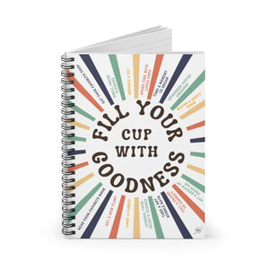 Fill your Cup with Goodness Notebook